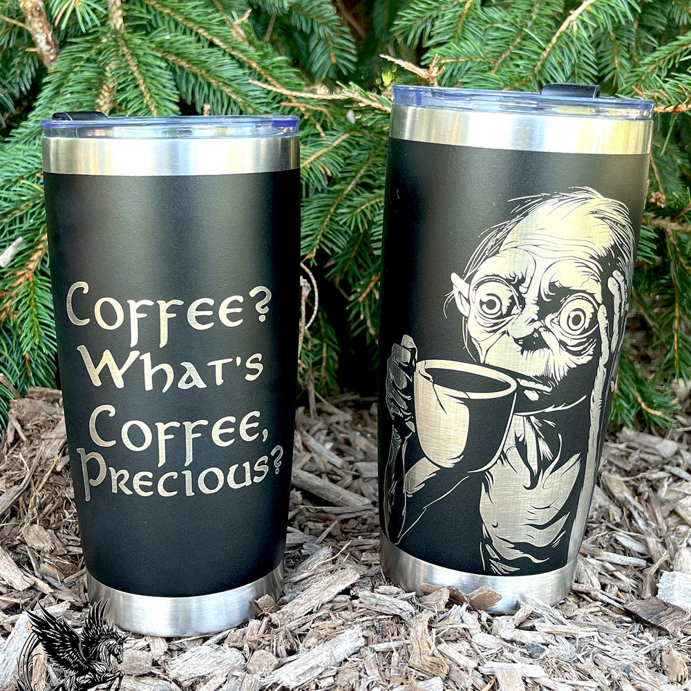 Coffee? What's Coffee, Precious? - 20oz Tumbler