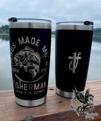 Jesus Made Me a Fisherman 20oz Tumbler