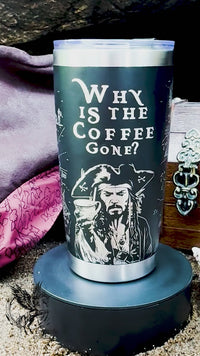 Why is all the Coffee Gone? Pirates and a map of the Caribbean. 20oz Tumbler