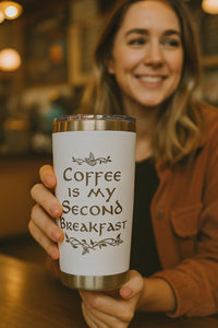 Coffee is my Second Breakfast Tumbler