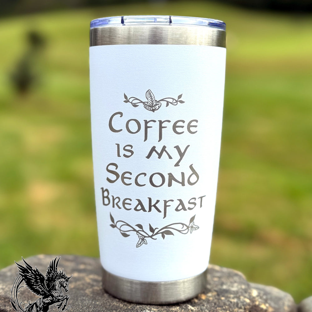 Coffee is my Second Breakfast Tumbler
